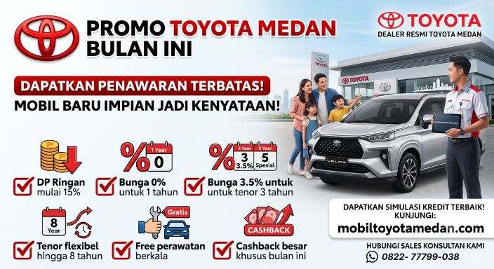 Promo Spesial Toyota Medan Bulan Ini: Mobil Baru Impian Kini Lebih Mudah Ditawar!
